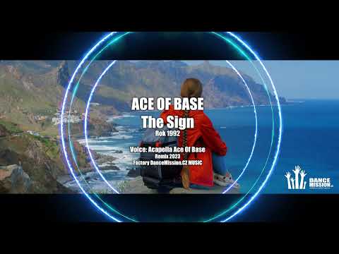 Ace of Base – The Sign / Remix 2023