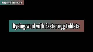 Dyeing wool yarn with EASTER EGG TABLETS IN YOUR OVEN - So easy!