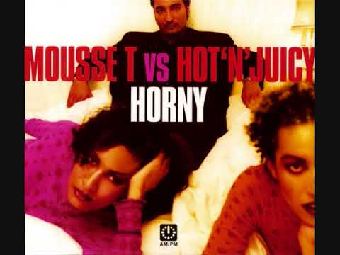 Mousse T vs. Hot 'N' Juicy ‎- Horny (Maxi-Single)