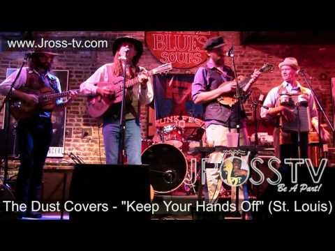 James Ross @ The Dust Covers - "Keep Your Hands Off" - www.Jross-tv.com (St. Louis)