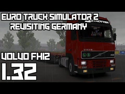 [1.32] Euro Truck Simulator 2 Revisiting GermanyVolvo FH12