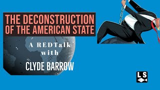 Deconstruction of American State /w Clyde Barrow
