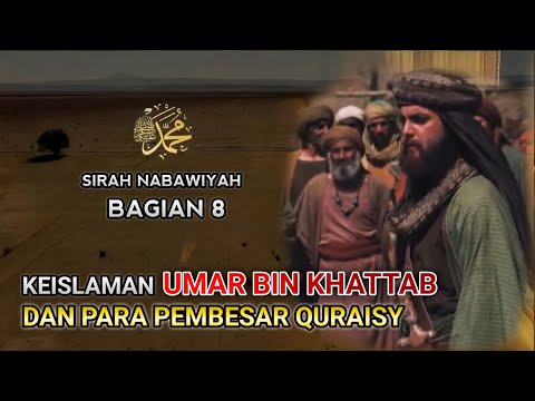 Kisah Nabi Muhammad SAW | Umar bin Khattab Masuk Islam | Sirah Nabawiyah eps.08