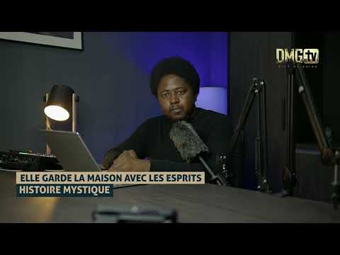 ELLE GARDE LA MAISON AVEC LES ESPRITS... HISTOIRE MYSTIQUE - DMG TV