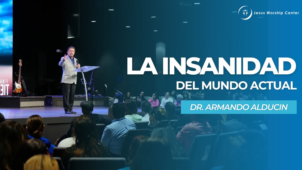 La insanidad del mundo actual | Dr. Armando Alducin