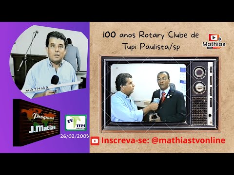 100 anos Rotary Clube de Tupi Paulista