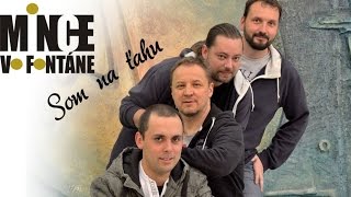 MINCE VO FONTÁNE - SOM NA ŤAHU (krst CD)