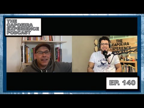 Capoeira Podcast 140 Part 1 Business Side of Capoeira, Where to Get Started. Ft. Contramestre Mico