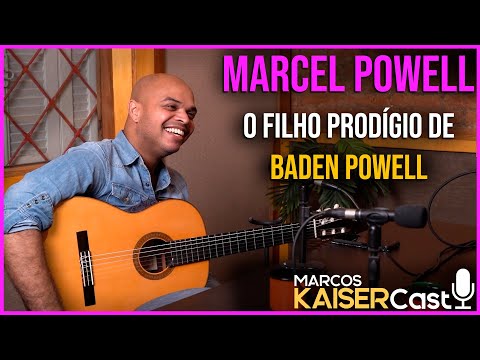MARCEL POWELL - Marcos Kaiser Cast ep. 10 - O FILHO PRODÍGIO de BADEN POWELL