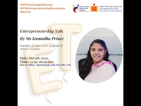 Entrepreneurship Talk Series by  Ms Kumudha Prince