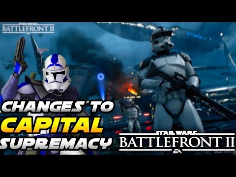 CAPITAL SUPREMACY Should Change to This! - Star Wars Battlefront 2