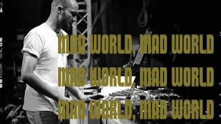 Mad World - Gary Jules(Remix Paul Kalkbrenner) - Lyrics