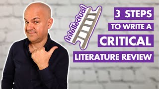 How to write a CRITICAL Literature Review: You MUST follow these 3 STEPS!