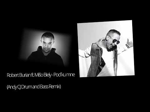 Robert Burian ft. Mišo Biely - Poď ku mne (Andy CJ Drum and Bass Remix)