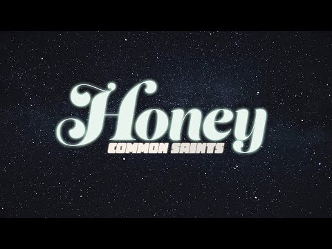 Common Saints - Honey