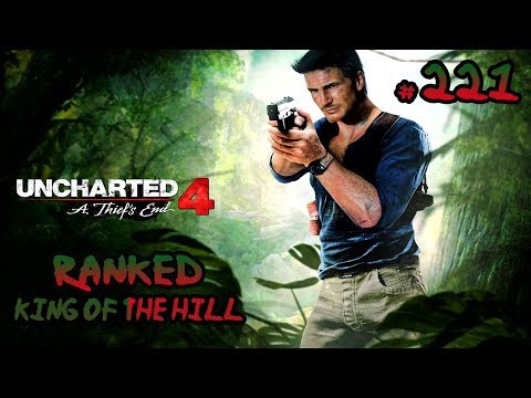 Uncharted 4 Multiplayer - Ranked King of the Hill #221
