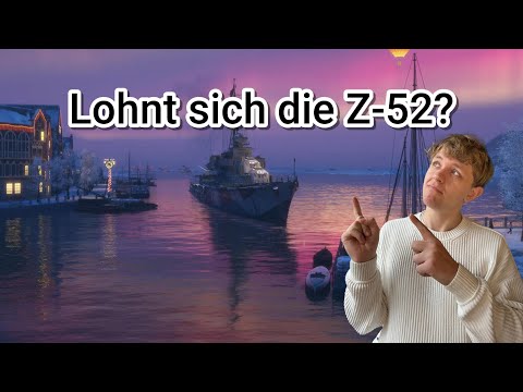Ich habe diesem Schiff Unrecht getan! Die Z-52 im Test! | World of Warships