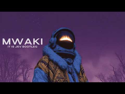 Zerb x Sofiya Nzau - Mwaki (it is Jev Bootleg) [Drum and Bass]