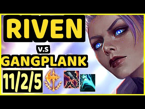 RIVEN vs GANGPLANK - 11/2/5 KDA TOP CHALLENGER GAMEPLAY - NA
