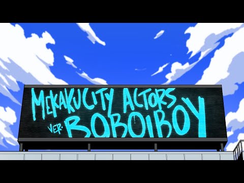 BoBoiBoy x Mekakucity Actors OP [Daze]