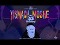 Yismach Moshe ישמח משה DJ Farbreng Feat Moshe Storch Sruly Green TYH Nation