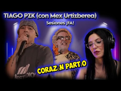 Tiago PZK (con Mex Urtizberea) - Corazón partío  | Sesiones ¡FA! | REACCION & ANALISIS