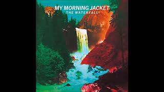 My Morning Jacket - The Waterfall (Full Album)