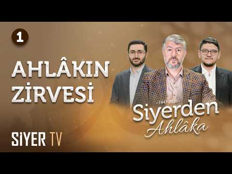 Muhteşem ve Muazzam Bir Ahlâk | Siyerden Ahlâka 1. Bölüm