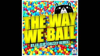 Lil Flip - The Way We Ball (Crizzly Remix) - BASS BOOSTED