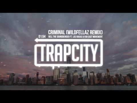 Rell The Soundbender - Criminal ft. Los Rakas & Far East Movement (Wildfellaz Remix)
