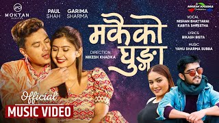 Download lagu Makaiko Ghunga Ft. Paul Shah & Garima Sharma II Nishan Bhattarai II Kabita Shrestha mp3