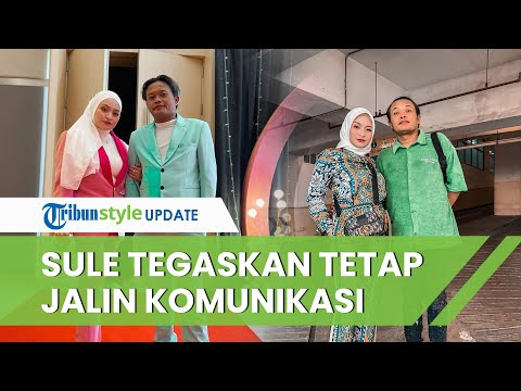 Tunjukkan Batang Hidung di Sidang Mediasi, Sule Tegaskan Tetap Komunikasi dengan Nathalie Holscher