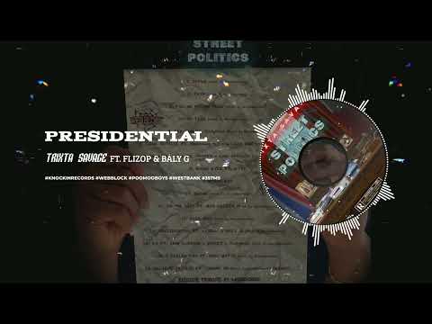 Trixta Savage - Presidential ft. Flizop & Baly G (Prod. by XavvoKnockin) (Official Visualizer)