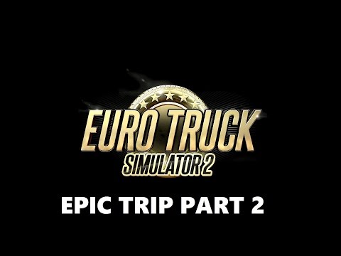 Euro Truck Simulator 2: Zwolle to Vaduz Pt2