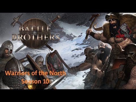 BattleBrothers: Warriors of the North Season 10 - Episode 9