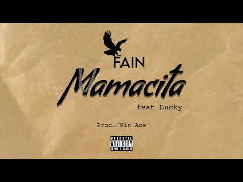 FAIN - Mamacita (feat. Lucky) (Prod. VinAce)