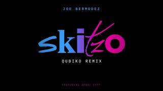 Joe Bermudez ft April Efff - Skitzo (Qubiko Remix)