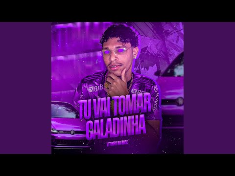 Tu Vai Tomar Caladinha (Brega Funk)