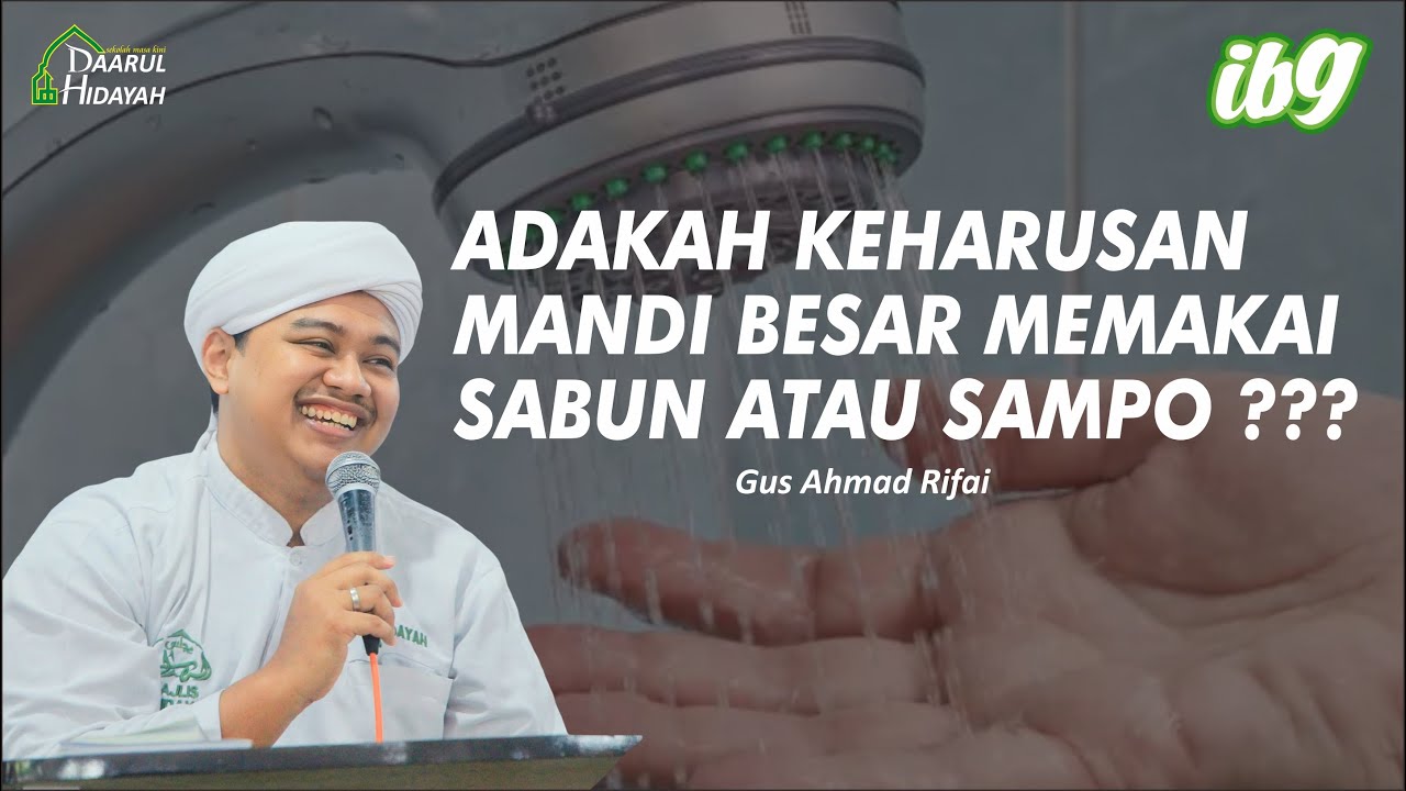 Adakah keharusan mandi besar memakai sabun atau sampo ?