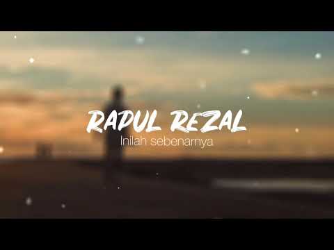 LIRIK lagu Inilah Sebenarnya - Rapul Rezal