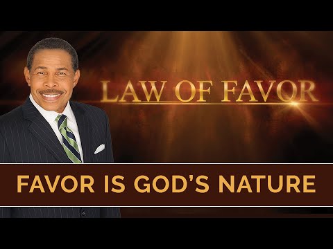 Favor Is GOD's Nature - The Law of Favor