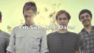 I'm Sick - The Dares