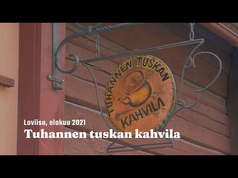 Tuhannen tuskan kahvila - Loviisa