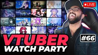 VTuber Watch Party! Reacting to YOUR VTuber Clips & Songs! #66