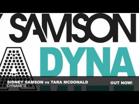 Tara McDonald vs Sidney Samson - Dynamite (Club Mix)