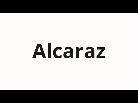 How to pronounce Alcaraz