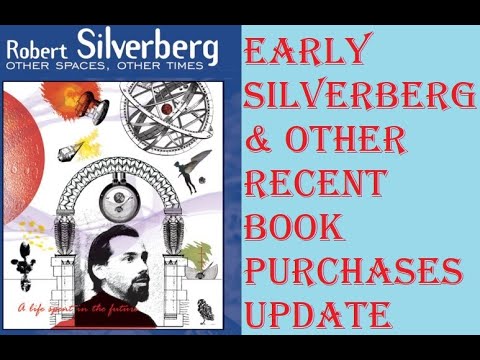 EARLY ROBERT SILVERBERG SCIENCE FICTION RECOMMENDATIONS and Recent Acquisitions