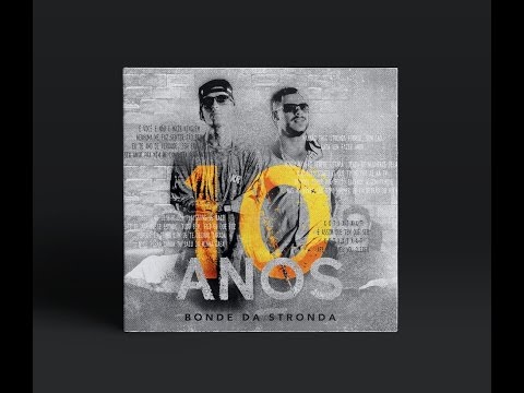 Bonde da Stronda - 10 Anos (Prod. O'Jizzy) (Webclipe)