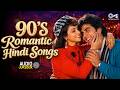 90 S Romantic Hindi Songs 90 S Bollywood Songs 90 S Hindi Sadabahar Songs Romantic Songs