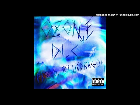 DLC - OZONE (Prod.YVNG BLUEDRAGON)